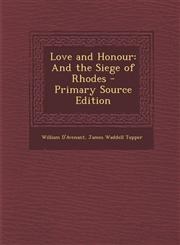 Love and Honour And the Siege of Rhodes - Primary Source Edition,1295555166,9781295555161