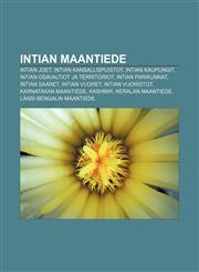 Intian maantiede Intian joet, Intian kansallispuistot, Intian kaupungit, Intian osavaltiot ja territoriot, Intian piirikunnat, Intian saaret,1231875526,9781231875520