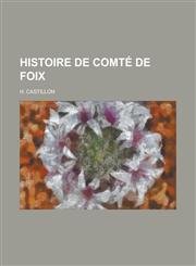 Histoire de Comte de Foix,1153497638,9781153497633