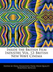 Inside the British Film Industry, Vol. 12 British New Wave Cinema,1240937598,9781240937592