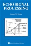 Echo Signal Processing,140207395X,9781402073953