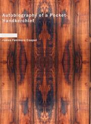 Autobiography of a Pocket-Handkerchief,1434617580,9781434617583