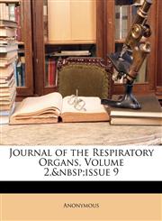 Journal of the Respiratory Organs, Volume 2,&nbsp;issue 9,1174233044,9781174233043