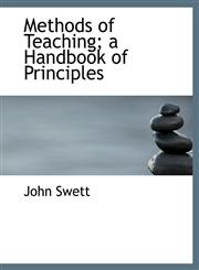 Methods of Teaching; a Handbook of Principles,1115335405,9781115335409