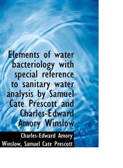 Elements of water bacteriology with special reference to sanitary water analysis by Samuel Cate Pres,1115510061,9781115510066