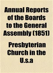 Annual Reports of the Boards to the General Assembly (1851),1153286084,9781153286084