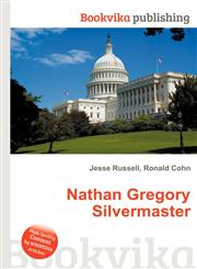 Nathan Gregory Silvermaster,5512156721,9785512156728