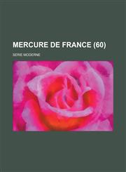 Mercure de France; Serie Moderne (60 ),1234887908,9781234887902