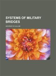 Systems of Military Bridges,1130210391,9781130210392