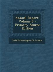 Annual Report, Volume 6 - Primary Source Edition,1287955819,9781287955818