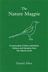The Nature Magpie A Cornucopia Of Facts, Anecdotes, Folklore And Literature From The Natural World,184831535X,9781848315358