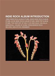 Indie rock album Introduction 1990s indie rock album stubs, 2000s indie rock album stubs, 2010s indie rock album stubs, Indie pop album stubs,1157555187,9781157555186
