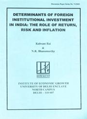 Determinants of Foreign Institutional Investment in India The Role of Return, Risk and Inflation
