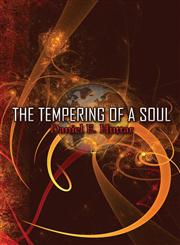 The Tempering of a Soul,160474037X,9781604740370