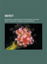 Beret Black Beret, Green Beret, Maroon Beret, Military Beret, Red Beret, Tan Beret, Uniform Beret,1230827528,9781230827520