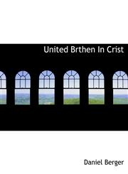 United Brthen In Crist,1140129333,9781140129332