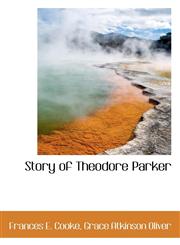 Story of Theodore Parker,1103614061,9781103614066