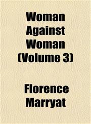 Woman Against Woman (Volume 3),1153263890,9781153263894
