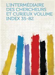 L'Intermediaire Des Chercheurs Et Curieux,1313336319,9781313336314