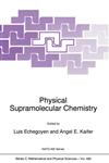 Physical Supramolecular Chemistry Proceedings of the NATO Advanced Research Workshop, Miami, U.S.A., January 7-10, 1996,9401066280,9789401066280