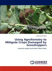 Using Agroforestry to Mitigate Crops Damaged by Grasshoppers,3846584401,9783846584408