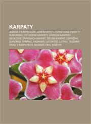 Karpaty Jezera v Karpatech, Jižní Karpaty, Turistické trasy v Rumunsku, Východní Karpaty, Západní Karpaty, Geologie Západních Karpat,1232833533,9781232833536