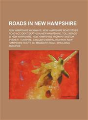 Roads in New Hampshire Interstate Highways in New Hampshire, New Hampshire Highways, New Hampshire Road Stubs,1155982266,9781155982267