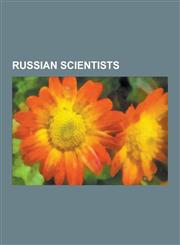 Russian Scientists Dmitri Mendeleev, Ivan Pavlov, Sofia Kovalevskaya, Konstantin Tsiolkovsky, Elie Metchnikoff, Ilya Prigogine, List of R,1230618244,9781230618241