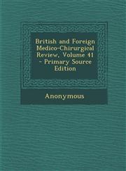 British and Foreign Medico-Chirurgical Review, Volume 41,1289554838,9781289554835