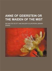 Anne of Geierstein or the Maiden of the Mist,1151080578,9781151080578