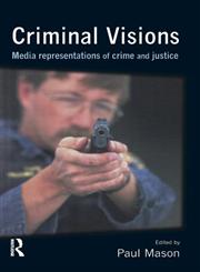 Criminal Visions Media Representations of Crime and Justice,184392014X,9781843920144
