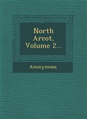 North Arcot, Volume 2...,1249970261,9781249970262