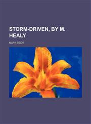 Storm-driven, by M. Healy,1151368113,9781151368119