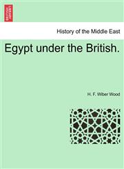 Egypt under the British.,1241520011,9781241520014