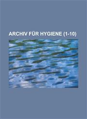 Archiv Fur Hygiene Volume 1-10,1153525445,9781153525442
