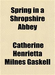 Spring in a Shropshire Abbey,1154855503,9781154855500