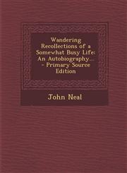 Wandering Recollections of a Somewhat Busy Life An Autobiography... - Primary Source Edition,1294704877,9781294704874