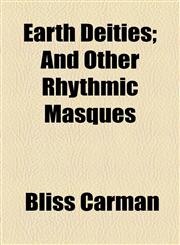 Earth Deities; And Other Rhythmic Masques,1154536807,9781154536805