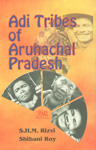 Adi Tribes of Arunachal Pradesh 1st Published,8176465240,9788176465243