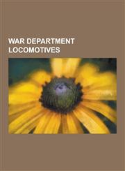 War Department Locomotives British Rail Class D3-6, British Rail Class D3-7, Ger Class C72, Ger Class R24, Ger Class S56, Gwr 2301 Class, Hunslet,1230592466,9781230592466