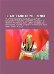 Heartland Conference St. Mary's University, Texas, Dallas Baptist University, St. Edward's University,115520719X,9781155207193
