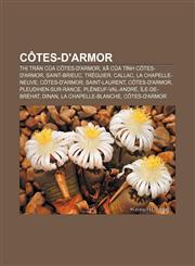 Côtes-d'Armor Thị trấn của Côtes-d'Armor, Xã của tỉnh Côtes-d'Armor, Saint-Brieuc, Tréguier, Callac, La Chapelle-Neuve, Côtes-d'Armor,1233868454,9781233868452