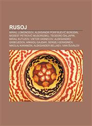 Rusoj Miĥail Lomonosov, Aleksandr Porfirjeviĉ Borodin, Modest Petroviĉ Musorgskij, Teodoro Ŝaljapin, Miĥail Kutuzov, Viktor Vasnecov, Aleksandro Gribojedov, Arkadij Gajdar, Sergej Gerasimov, Nikolaj Karamzin, Aleksander Beljaev, Ivan Ŝuvalov,1232971626,9781232971627