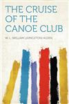 The Cruise of the Canoe Club,1290764336,9781290764339