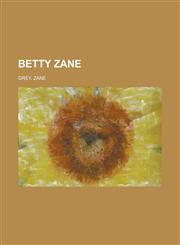 Betty Zane,1153591979,9781153591973