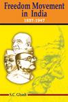 Freedom Movement in India, 1857-1947,8184541074,9788184541076