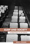 Sleep and Society: Ventures into the (Un)Known...,0415354196,9780415354196