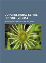 Congressional serial set Volume 4954,1130216411,9781130216417