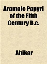 Aramaic Papyri of the Fifth Century B.c.,1153357038,9781153357036