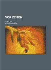 VOR Zeiten; Novellen,1153452383,9781153452380
